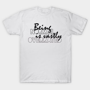 Being normal is vastly overrated - Debbie Reynolds - Halloweentown T-Shirt